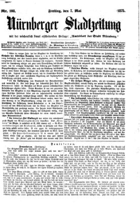 Nürnberger Stadtzeitung (Nürnberger Abendzeitung) Freitag 7. Mai 1875