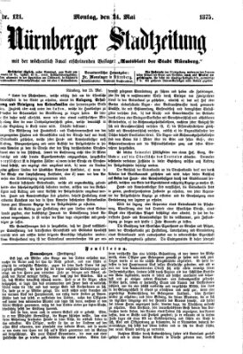 Nürnberger Stadtzeitung (Nürnberger Abendzeitung) Montag 24. Mai 1875