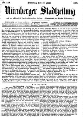 Nürnberger Stadtzeitung (Nürnberger Abendzeitung) Dienstag 15. Juni 1875