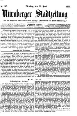 Nürnberger Stadtzeitung (Nürnberger Abendzeitung) Dienstag 29. Juni 1875