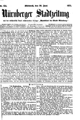 Nürnberger Stadtzeitung (Nürnberger Abendzeitung) Mittwoch 30. Juni 1875