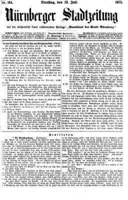 Nürnberger Stadtzeitung (Nürnberger Abendzeitung) Dienstag 13. Juli 1875