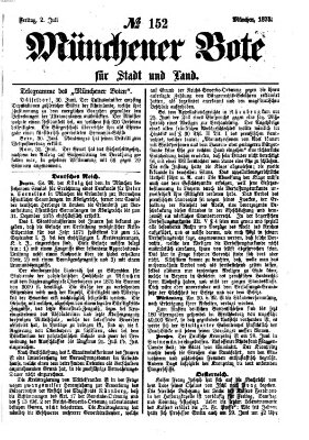 Münchener Bote für Stadt und Land Freitag 2. Juli 1875