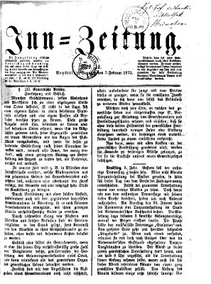 Inn-Zeitung Sonntag 7. Februar 1875