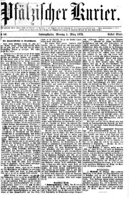 Pfälzischer Kurier Montag 1. März 1875