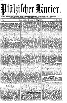 Pfälzischer Kurier Dienstag 9. März 1875