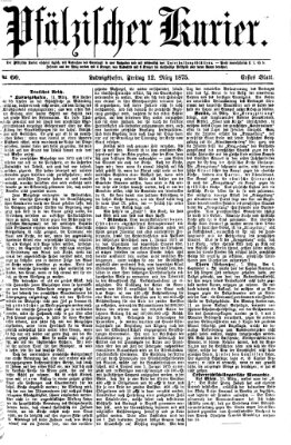 Pfälzischer Kurier Freitag 12. März 1875