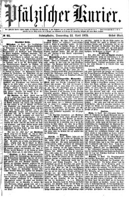 Pfälzischer Kurier Donnerstag 22. April 1875