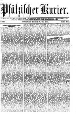 Pfälzischer Kurier Mittwoch 26. Mai 1875