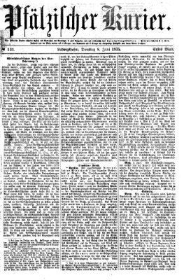 Pfälzischer Kurier Dienstag 8. Juni 1875