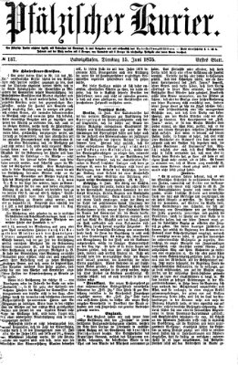 Pfälzischer Kurier Dienstag 15. Juni 1875