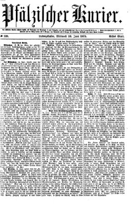 Pfälzischer Kurier Mittwoch 16. Juni 1875