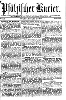 Pfälzischer Kurier Montag 28. Juni 1875