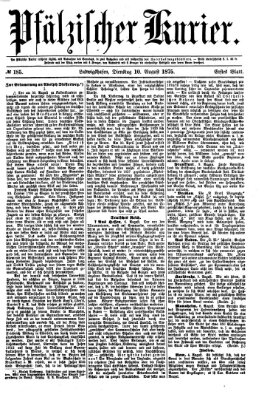 Pfälzischer Kurier Dienstag 10. August 1875