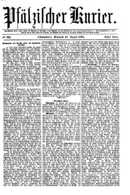 Pfälzischer Kurier Mittwoch 18. August 1875