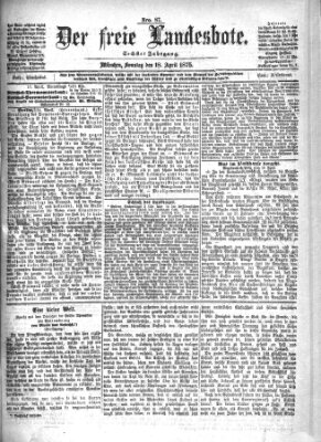 Der freie Landesbote Sonntag 18. April 1875