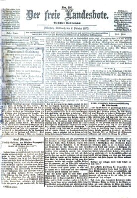 Der freie Landesbote Mittwoch 6. Oktober 1875