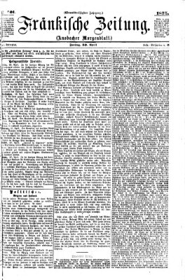 Fränkische Zeitung (Ansbacher Morgenblatt) Freitag 30. April 1875