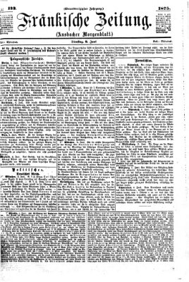 Fränkische Zeitung (Ansbacher Morgenblatt) Dienstag 8. Juni 1875