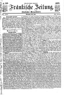 Fränkische Zeitung (Ansbacher Morgenblatt) Mittwoch 23. Juni 1875