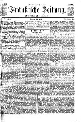 Fränkische Zeitung (Ansbacher Morgenblatt) Dienstag 29. Juni 1875