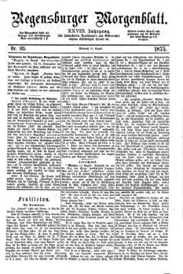 Regensburger Morgenblatt Mittwoch 18. August 1875