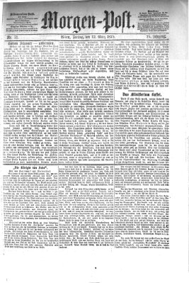 Morgenpost Freitag 12. März 1875