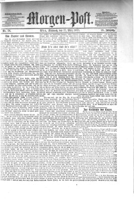 Morgenpost Mittwoch 17. März 1875