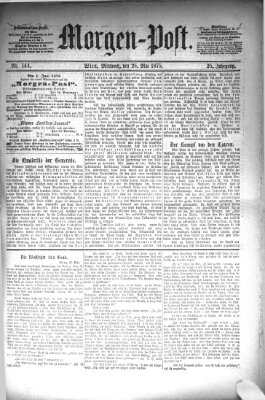 Morgenpost Mittwoch 26. Mai 1875