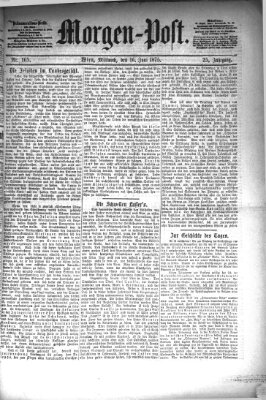 Morgenpost Mittwoch 16. Juni 1875