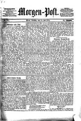 Morgenpost Dienstag 13. Juli 1875