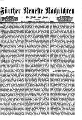 Fürther neueste Nachrichten für Stadt und Land (Fürther Abendzeitung) Sonntag 14. März 1875