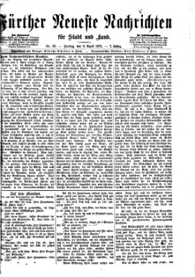 Fürther neueste Nachrichten für Stadt und Land (Fürther Abendzeitung) Freitag 9. April 1875