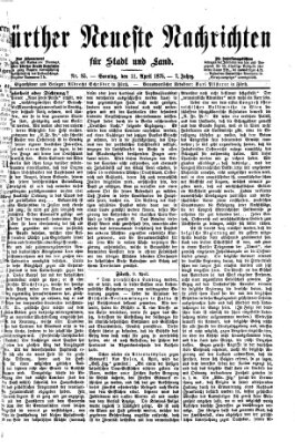 Fürther neueste Nachrichten für Stadt und Land (Fürther Abendzeitung) Sonntag 11. April 1875