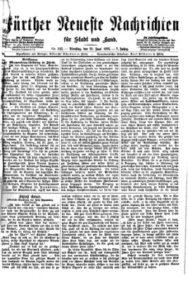 Fürther neueste Nachrichten für Stadt und Land (Fürther Abendzeitung) Dienstag 22. Juni 1875