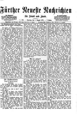 Fürther neueste Nachrichten für Stadt und Land (Fürther Abendzeitung) Sonntag 1. August 1875