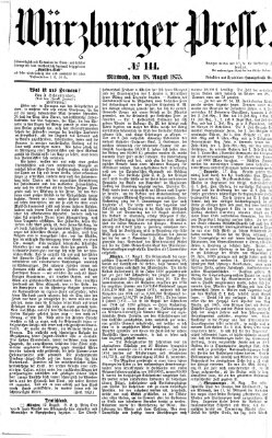 Würzburger Presse Mittwoch 18. August 1875