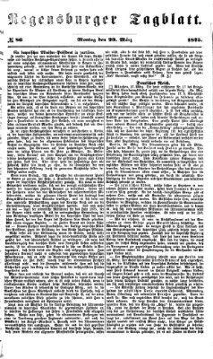 Regensburger Tagblatt Montag 29. März 1875