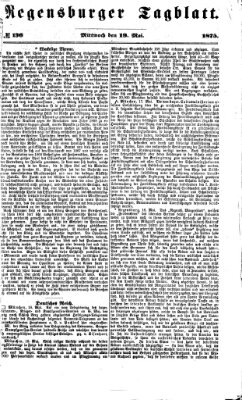 Regensburger Tagblatt Mittwoch 19. Mai 1875