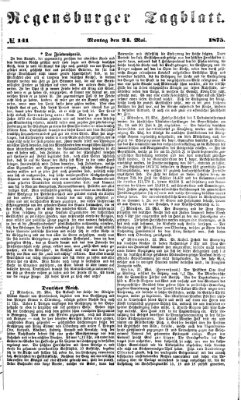 Regensburger Tagblatt Montag 24. Mai 1875