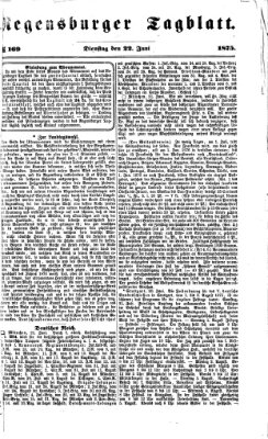 Regensburger Tagblatt Dienstag 22. Juni 1875