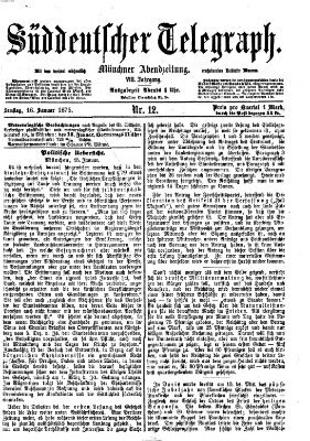 Süddeutscher Telegraph Samstag 16. Januar 1875