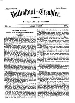 Volksstaat-Erzähler (Der Volksstaat) Sonntag 18. April 1875