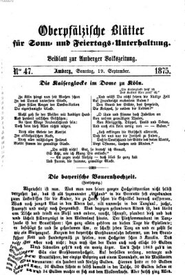 Oberpfälzische Blätter für Sonn- und Feiertags-Unterhaltung (Amberger Volks-Zeitung für Stadt und Land) Sonntag 19. September 1875