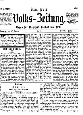 Neue freie Volks-Zeitung Dienstag 12. Januar 1875