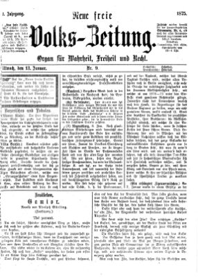 Neue freie Volks-Zeitung Mittwoch 13. Januar 1875