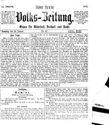 Neue freie Volks-Zeitung Samstag 16. Januar 1875