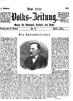 Neue freie Volks-Zeitung Dienstag 23. Februar 1875