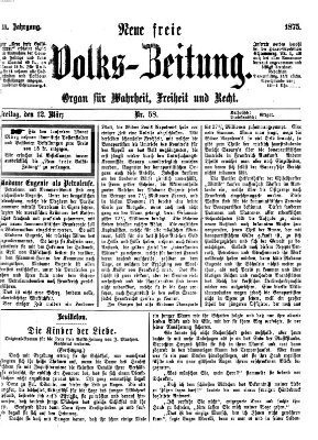 Neue freie Volks-Zeitung Freitag 12. März 1875