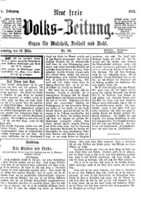 Neue freie Volks-Zeitung Samstag 13. März 1875